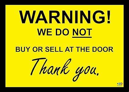 A simple sign can deter salespeople and reduce unwanted interruptions.